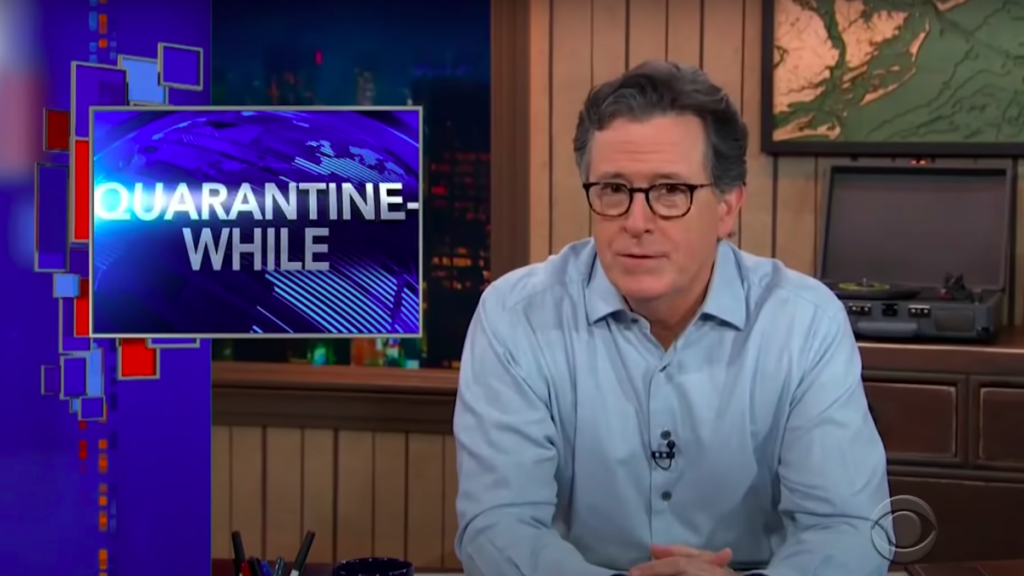 You’ve got to respect the extreme metaphor stretch of Stephen Colbert’s ‘Quarantinewhile’ intros