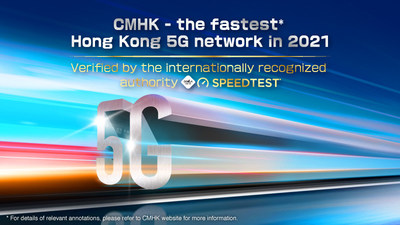CMHK Triumphs "The Fastest 5G Network in Hong Kong"   Certified by Ookla for all award periods in 2021