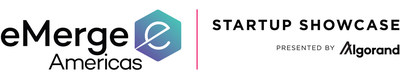 eMERGE AMERICAS PARTNERS WITH ALGORAND, FLORIDA FUNDERS, & PANORAMIC VENTURES FOR THE 2022 GLOBAL STARTUP SHOWCASE