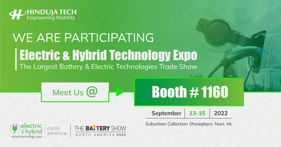 Hinduja Tech participates in The Battery and Electric Technologies Trade Show, between September 13 – 15 at the Suburban Collection Showplace, Novi, MI