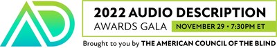 2022 Audio Description Awards Gala, November 29 at 7:30pm ET. Brought to you by the American Council of the Blind. (PRNewsfoto/American Council of the Blind)