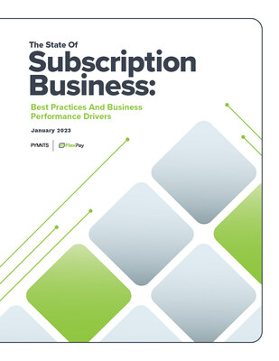 The State of Subscription Business: Best Practices and Business Performance Drivers (CNW Group/FlexPay)
