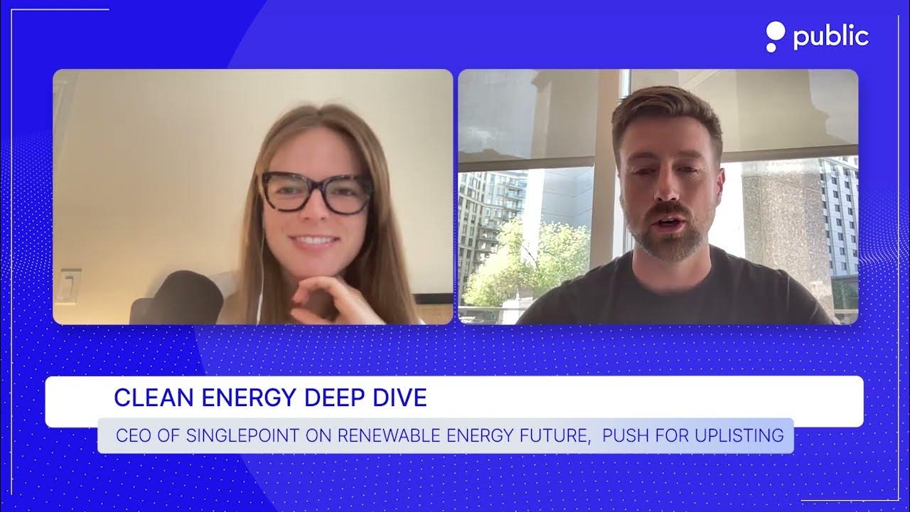 VIDEO: SinglePoint CEO Wil Ralston Joins Public.com Discussing Company Strategy to Become a Market Leader in the Rapidly Growing Renewable Energy Sector
