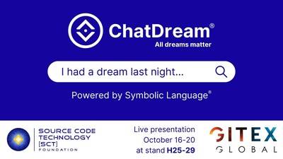 ChatDream®: Empowering AI, robotics and dream intelligence with Symbolic Language®. Official presentation and launch at GITEX Global, Dubai, Oct. 16-20 (PRNewsfoto/Source Code Technology (SCT) Foundation)